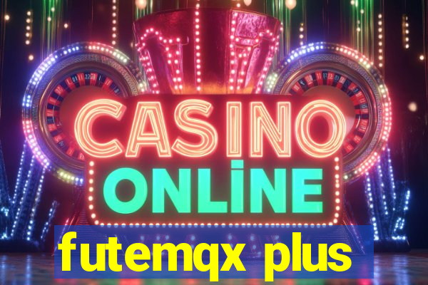 futemqx plus