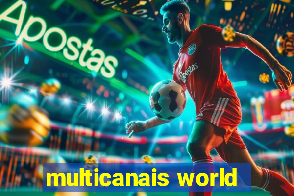 multicanais world