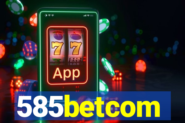 585betcom