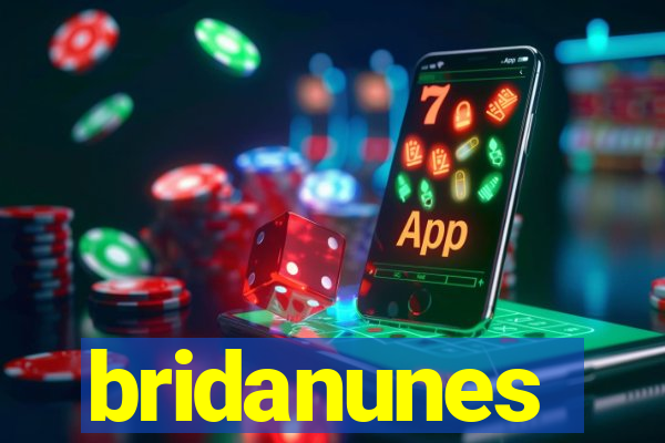bridanunes
