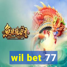 wil bet 77