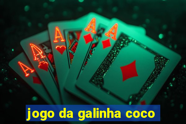 jogo da galinha coco