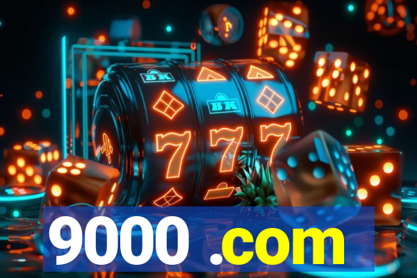 9000 .com