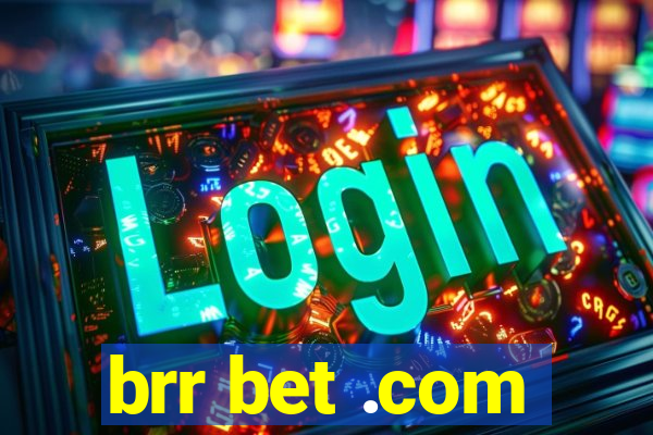 brr bet .com