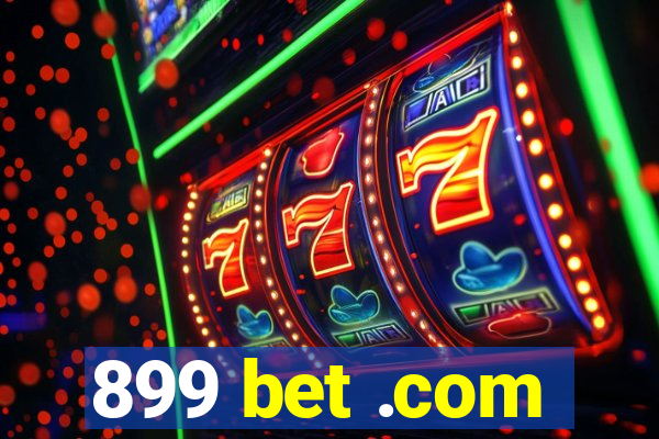 899 bet .com