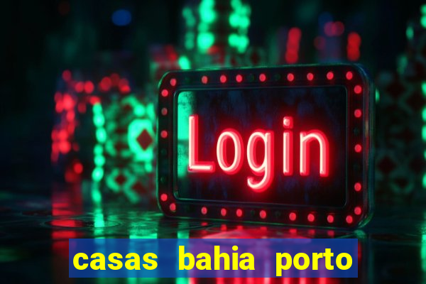 casas bahia porto alegre whatsapp