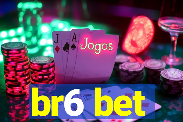 br6 bet