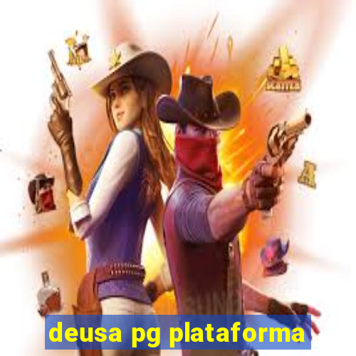 deusa pg plataforma