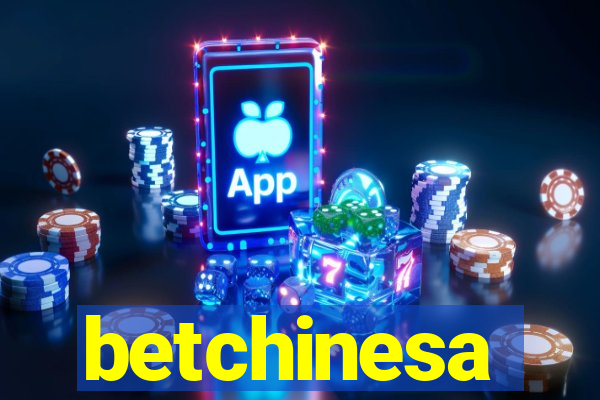 betchinesa