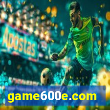 game600e.com
