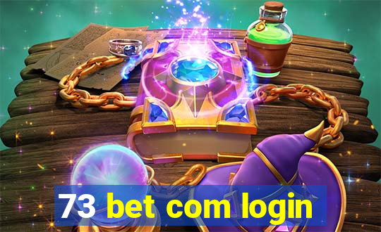 73 bet com login