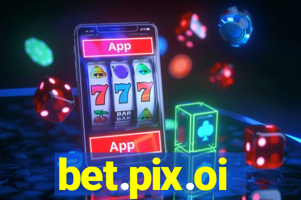 bet.pix.oi