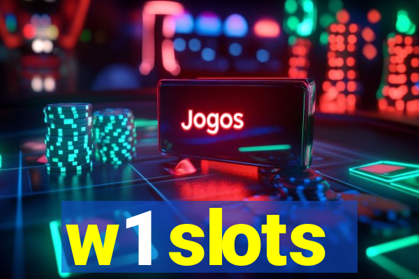 w1 slots