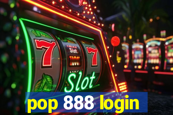 pop 888 login
