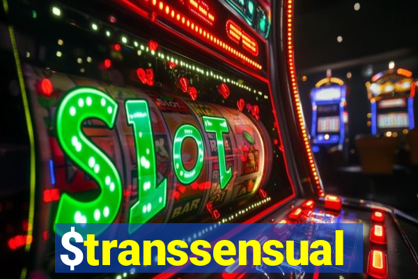 $transsensual