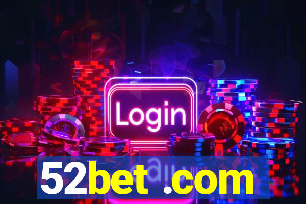 52bet .com