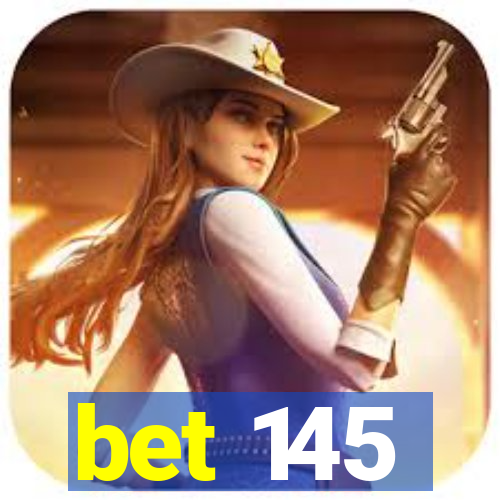 bet 145