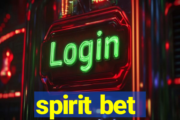 spirit bet