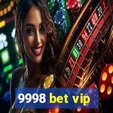 9998 bet vip