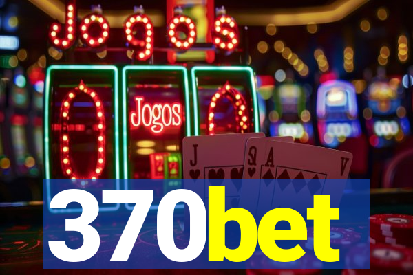 370bet