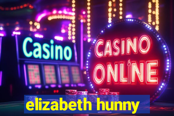 elizabeth hunny
