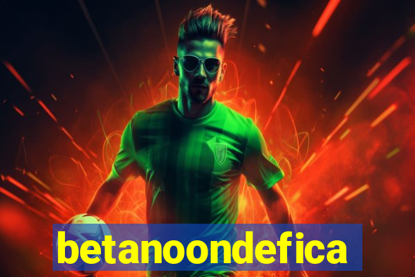 betanoondefica