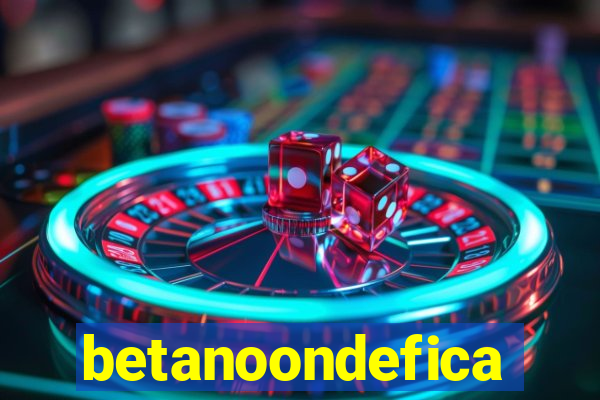 betanoondefica