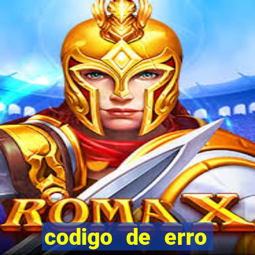 codigo de erro s105 bet365