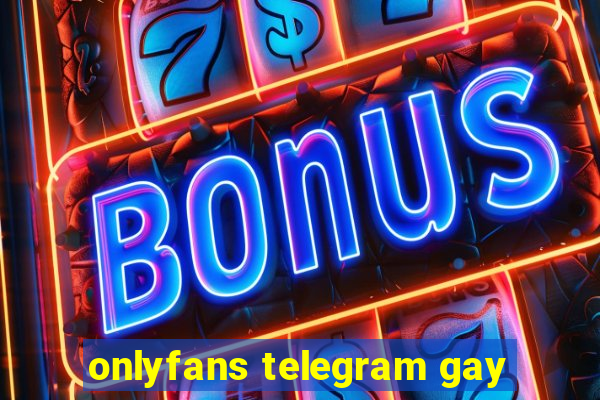 onlyfans telegram gay