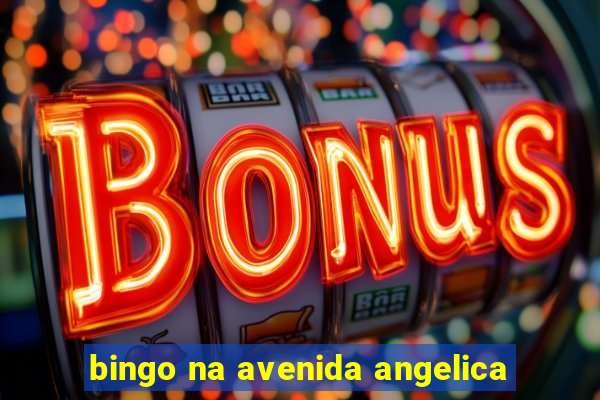 bingo na avenida angelica