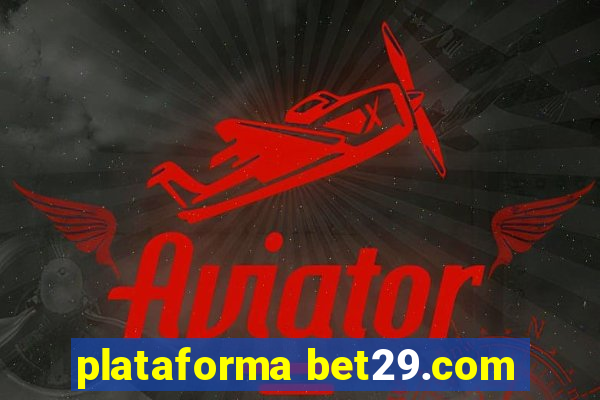 plataforma bet29.com