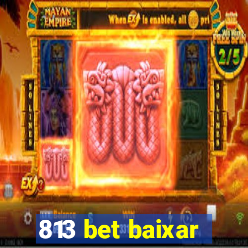 813 bet baixar