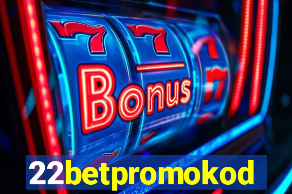 22betpromokod