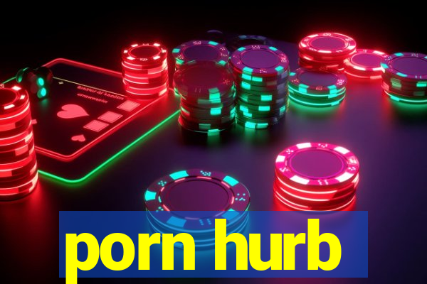 porn hurb