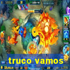 truco vamos