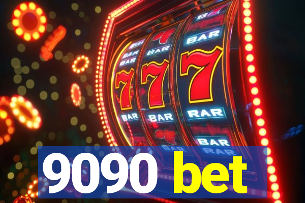 9090 bet