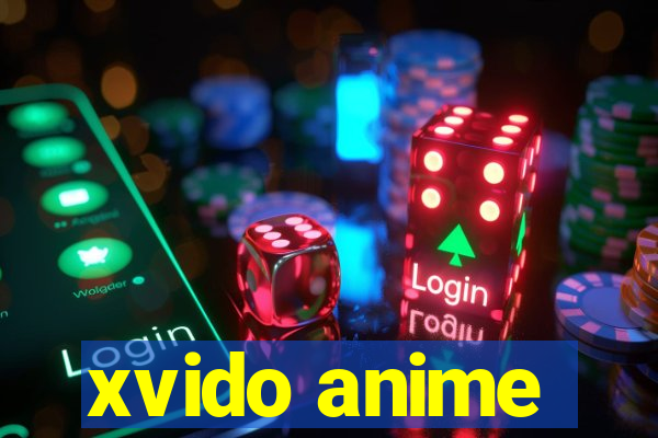 xvido anime