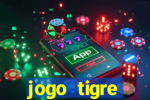 jogo tigre plataforma nova
