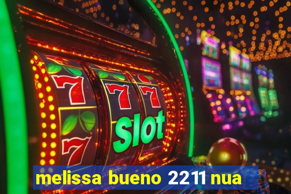 melissa bueno 2211 nua