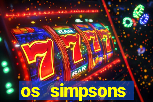os simpsons completo dublado