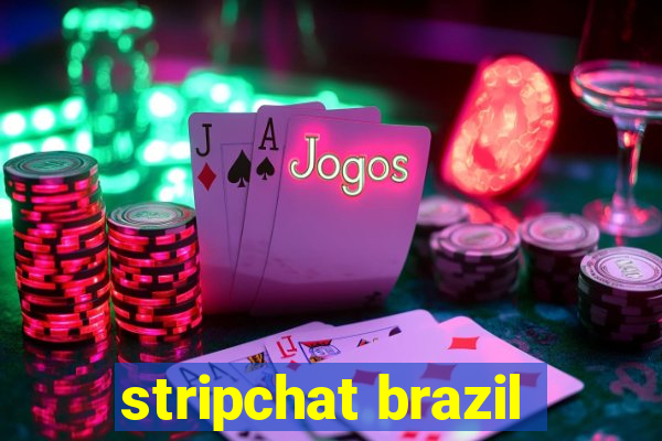 stripchat brazil