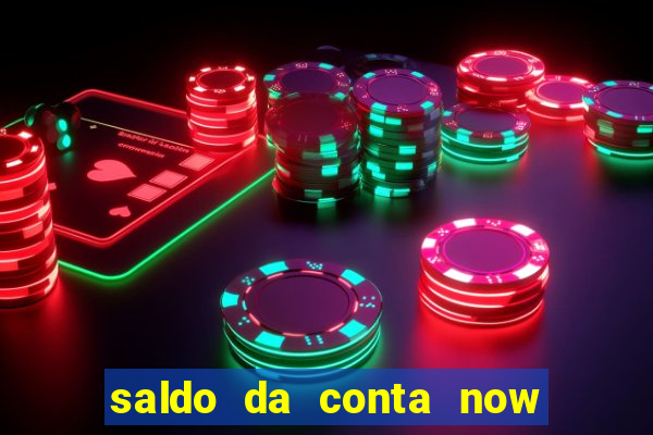 saldo da conta now big win