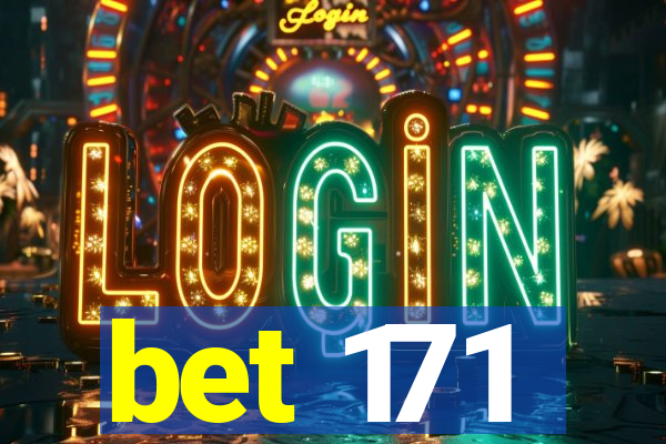 bet 171