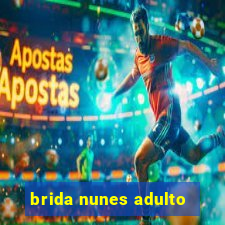brida nunes adulto