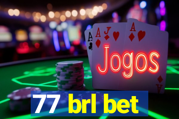 77 brl bet