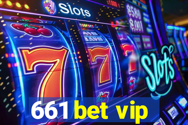 661 bet vip