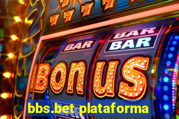 bbs.bet plataforma