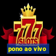 pono ao vivo