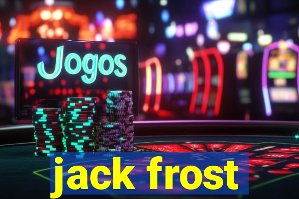 jack frost