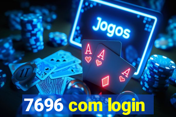 7696 com login